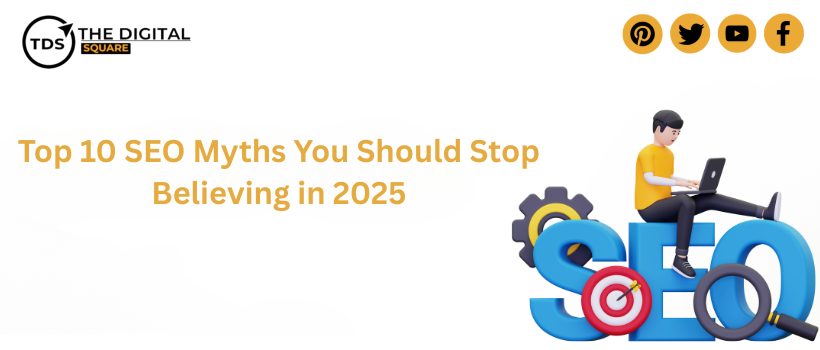 Top 10 SEO Myths You Should Stop Believing in 2025