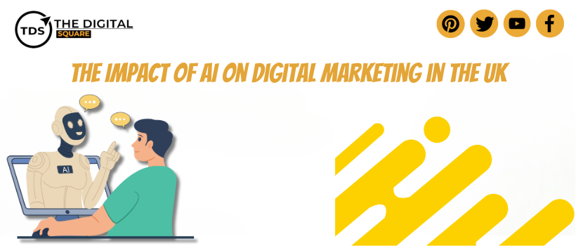 The Impact of AI on Digital Marketing in the UK