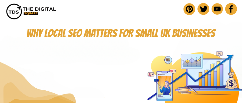 Why Local SEO Matters for Small UK Businesses