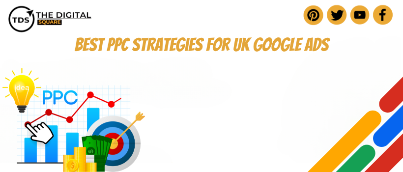 Best PPC Strategies for UK Google Ads